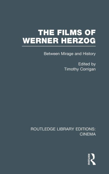 The Films of Werner Herzog: Between Mirage and History