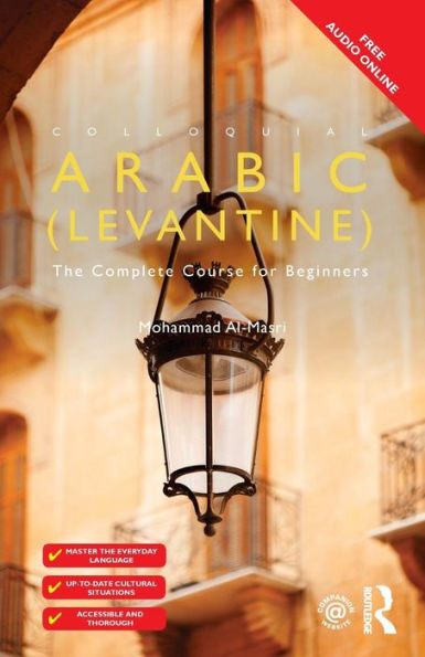 Colloquial Arabic (Levantine): The Complete Course for Beginners / Edition 1