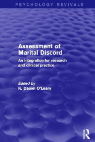 Title: Assessment of Marital Discord: An Integration for Research and Clinical Practice, Author: K. Daniel O'Leary