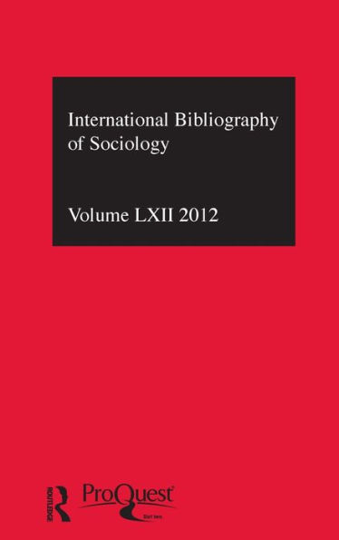 IBSS: Sociology: 2012 Vol.62: International Bibliography of the Social Sciences / Edition 1