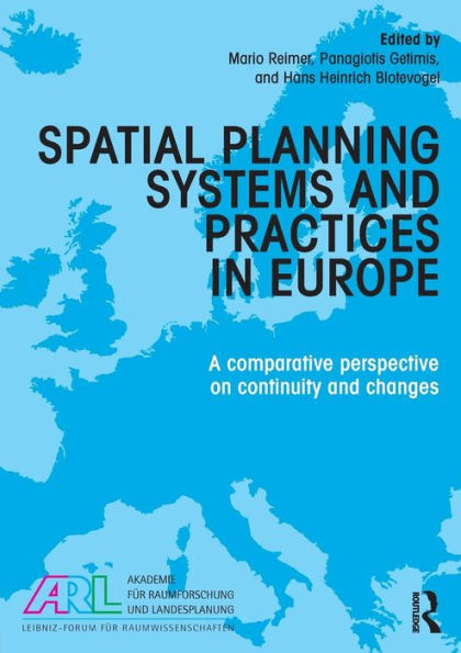 Spatial Planning Systems and Practices Europe: A Comparative Perspective on Continuity Changes