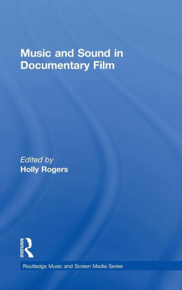 Music and Sound in Documentary Film / Edition 1