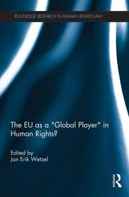 The EU as a 'Global Player' Human Rights?