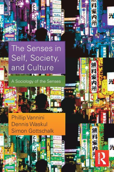 the Senses Self, Society, and Culture: A Sociology of