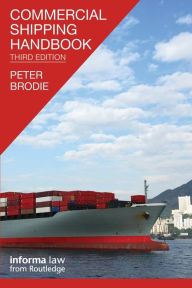 Title: Commercial Shipping Handbook / Edition 3, Author: Peter Brodie