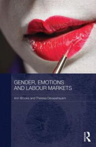 Title: Gender, Emotions and Labour Markets - Asian and Western Perspectives, Author: Ann Brooks