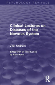 Title: Clinical Lectures on Diseases of the Nervous System / Edition 1, Author: J-M. Charcot