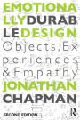 Emotionally Durable Design: Objects, Experiences and Empathy / Edition 2