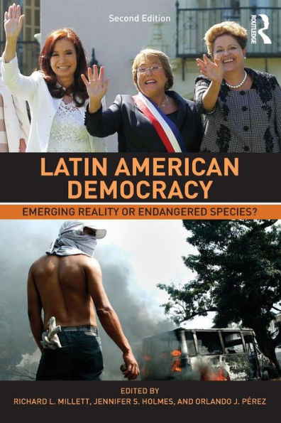 Latin American Democracy: Emerging Reality or Endangered Species? / Edition 2