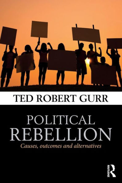 Political Rebellion: Causes, outcomes and alternatives