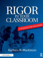Rigor in Your Classroom: A Toolkit for Teachers