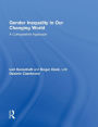 Gender Inequality in Our Changing World: A Comparative Approach / Edition 1