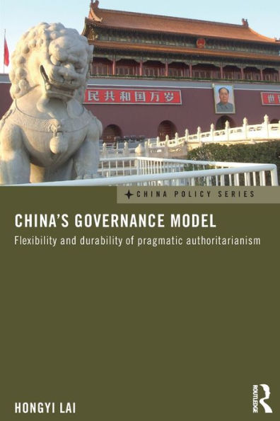 China's Governance Model: Flexibility and Durability of Pragmatic Authoritarianism