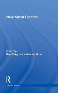 Title: New Silent Cinema / Edition 1, Author: Katherine Groo