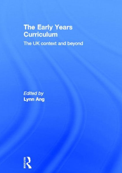 The Early Years Curriculum: The UK context and beyond