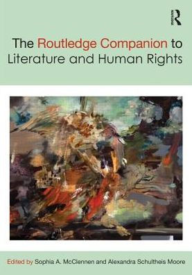 The Routledge Companion to Literature and Human Rights / Edition 1
