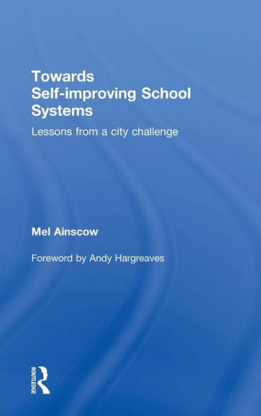 Towards Self-improving School Systems: Lessons from a city challenge / Edition 1