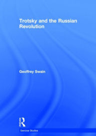 Title: Trotsky and the Russian Revolution, Author: Geoffrey Swain