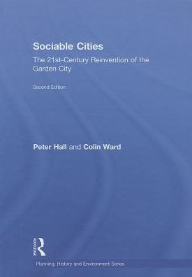 Sociable Cities: The 21st-Century Reinvention of the Garden City / Edition 2