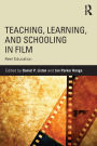Teaching, Learning, and Schooling in Film: Reel Education / Edition 1