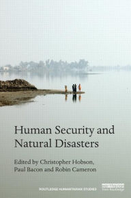 Title: Human Security and Natural Disasters, Author: Christopher Hobson