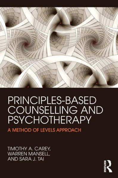 Principles-Based Counselling and Psychotherapy: A Method of Levels approach / Edition 1