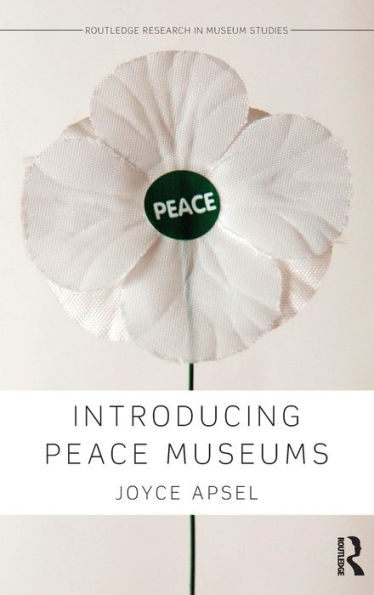 Introducing Peace Museums / Edition 1