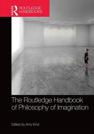 Ebook nl downloaden The Routledge Handbook of Philosophy of Imagination (English Edition) 9780415739481 by Amy Kind 