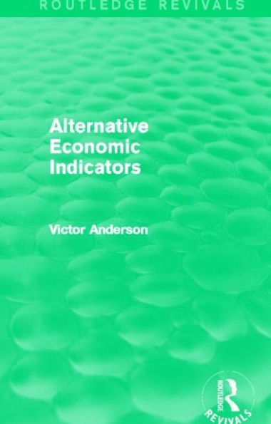 Alternative Economic Indicators (Routledge Revivals)