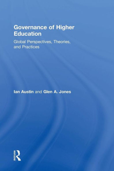 Governance of Higher Education: Global Perspectives, Theories, and Practices / Edition 1