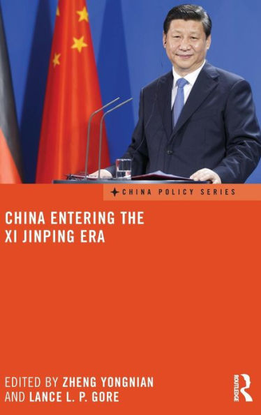 China Entering the Xi Jinping Era / Edition 1