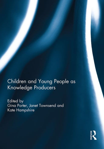 Children and Young People as Knowledge Producers