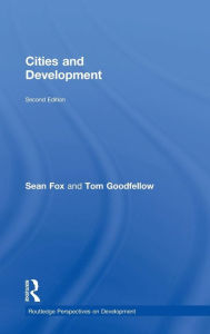 Title: Cities and Development / Edition 2, Author: Sean Fox