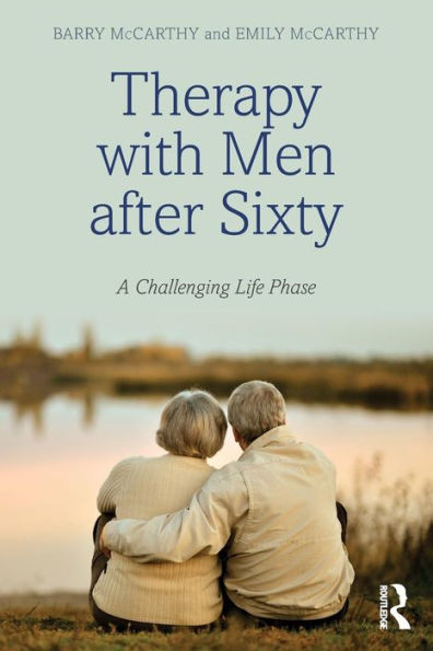 Therapy with Men after Sixty: A Challenging Life Phase / Edition 1