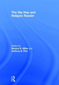 Title: The Hip Hop and Religion Reader, Author: Monica R Miller