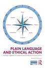 Plain Language and Ethical Action: A Dialogic Approach to Technical Content in the 21st Century / Edition 1