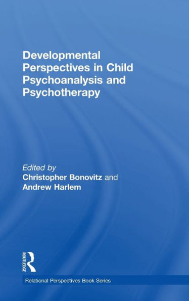 Developmental Perspectives Child Psychoanalysis and Psychotherapy