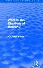 What is the Kingdom of Heaven? (Routledge Revivals)