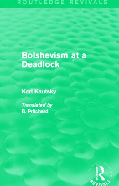 Bolshevism at a Deadlock (Routledge Revivals)