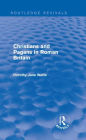 Christians and Pagans in Roman Britain (Routledge Revivals)