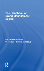 Title: The Handbook of Brand Management Scales / Edition 1, Author: Lia Zarantonello