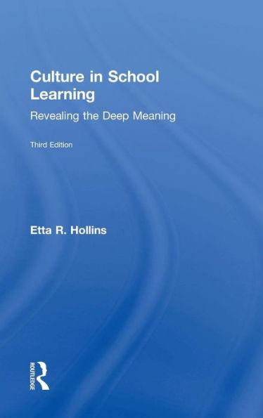 Culture in School Learning: Revealing the Deep Meaning / Edition 3