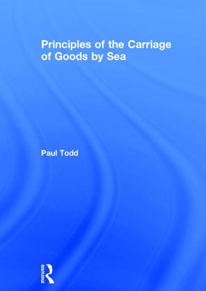 Principles of the Carriage of Goods by Sea / Edition 1