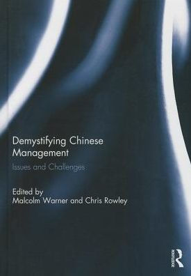 Demystifying Chinese Management: Issues and Challenges