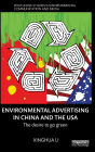 Environmental Advertising in China and the USA: The desire to go green / Edition 1