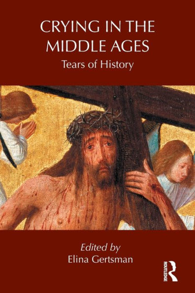 Crying the Middle Ages: Tears of History