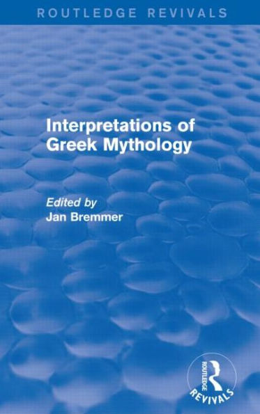 Interpretations of Greek Mythology (Routledge Revivals)