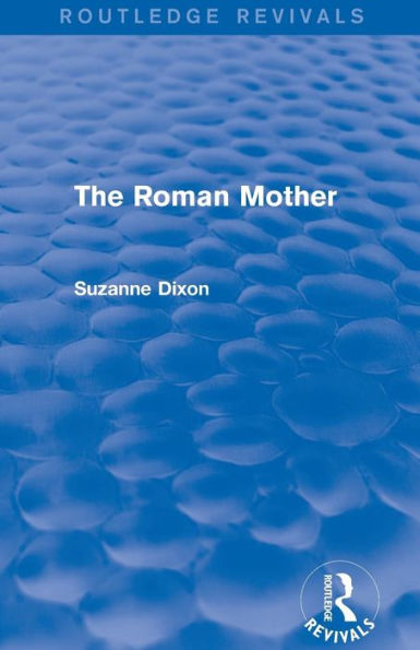 The Roman Mother (Routledge Revivals)