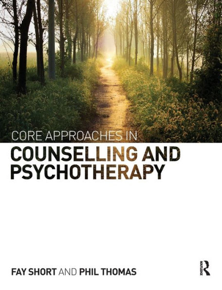 Core Approaches Counselling and Psychotherapy