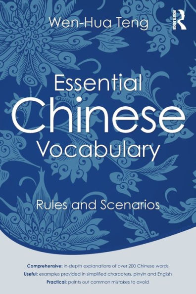 Essential Chinese Vocabulary: Rules and Scenarios / Edition 1
